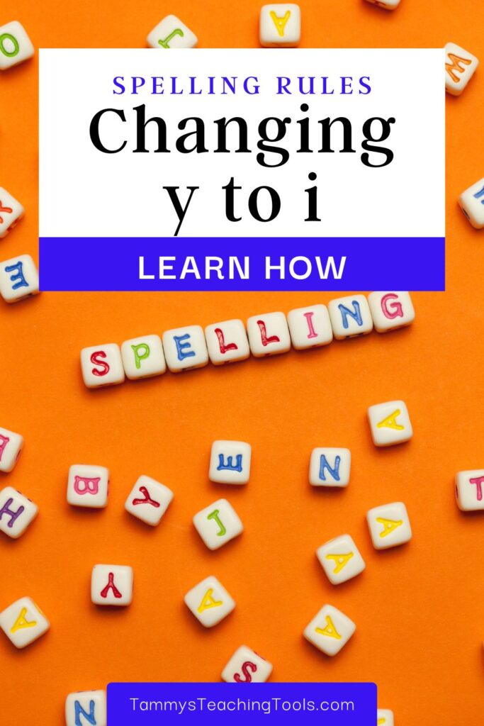 Teaching Spelling Rules changing y to i