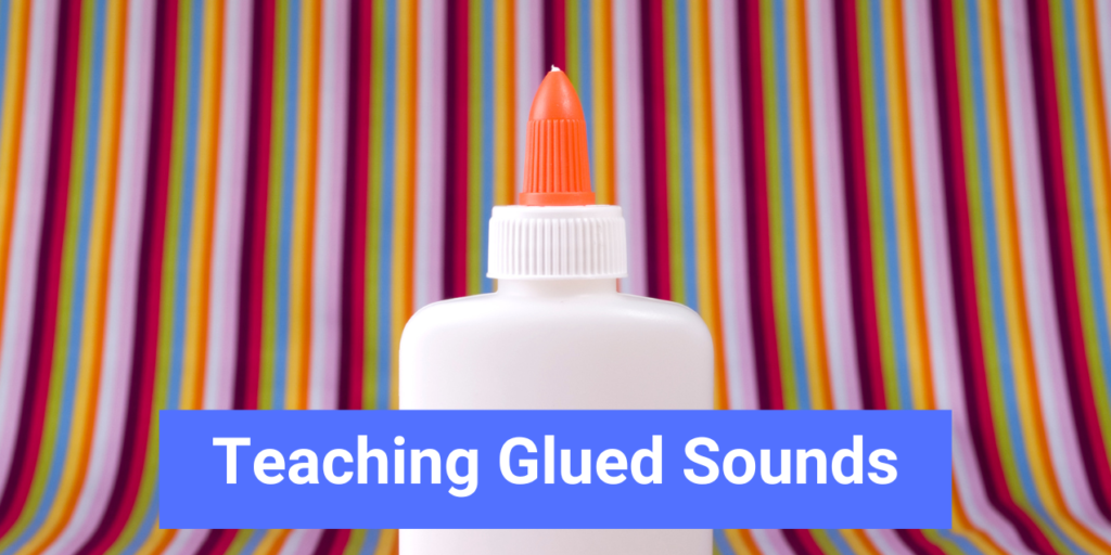 Teaching Glued Sounds examples and activities