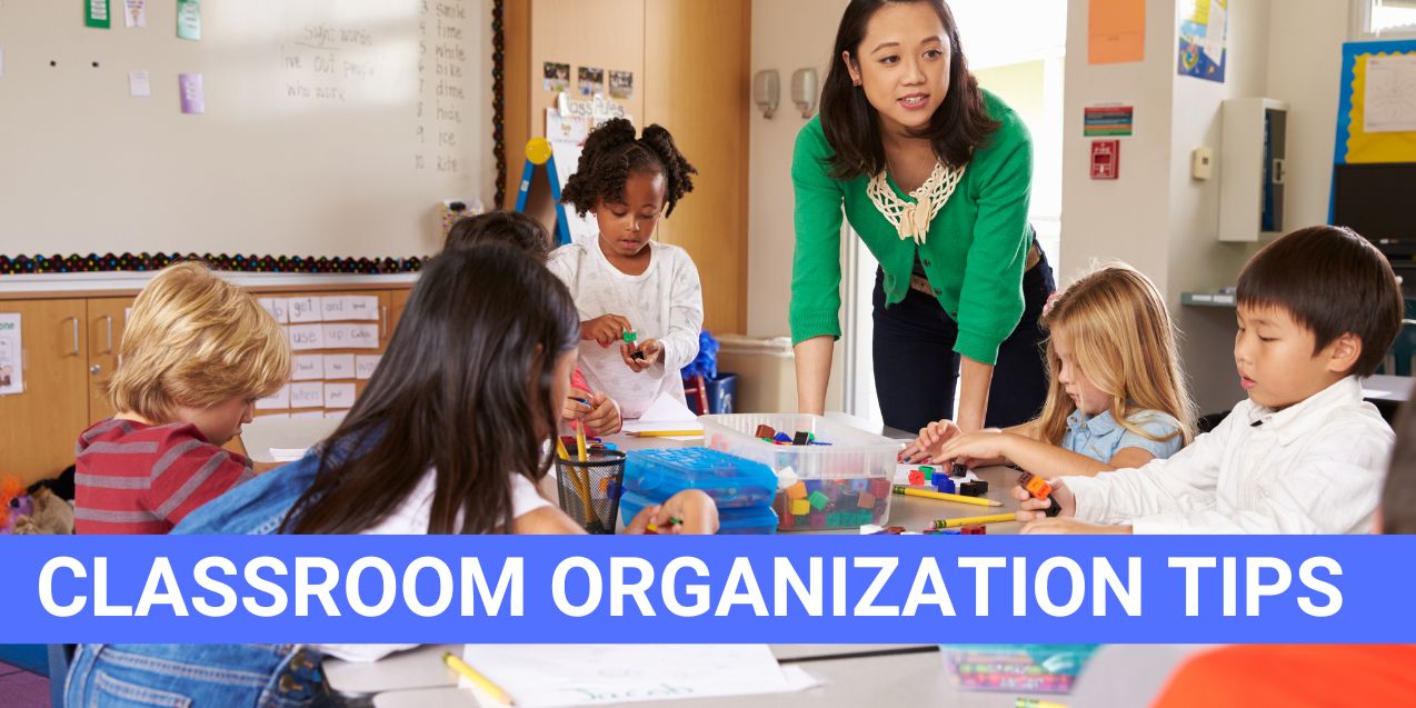 Classroom Teacher with students - Classroom Organization Tips